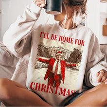 Load image into Gallery viewer, Trump I’ll Be Home For Christmas Sweatshirt &amp; Tee
